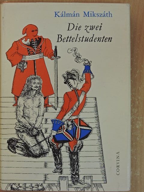 Kálmán Mikszáth - Die zwei Bettelstudenten [antikvár]