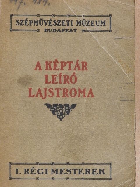 A Szépművészeti Múzeum régi képtárának leiró lajstroma [antikvár]