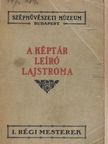 A Szépművészeti Múzeum régi képtárának leiró lajstroma [antikvár]
