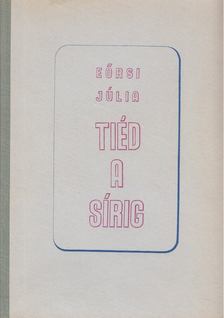 EŐRSI JÚLIA - Tiéd a sírig [antikvár]
