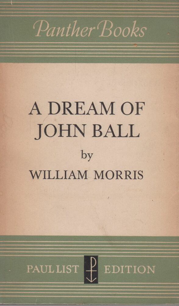 William Morris - A dream of John Ball / A King's Lesson [antikvár]