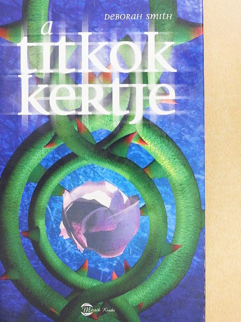 Deborah Smith - A Titkok kertje [antikvár]