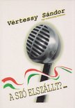 Vértessy Sándor - A szó elszállt?... [antikvár]