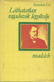 Gel, Frantisek - Láthatatlan ragadozók legyőzője [antikvár]