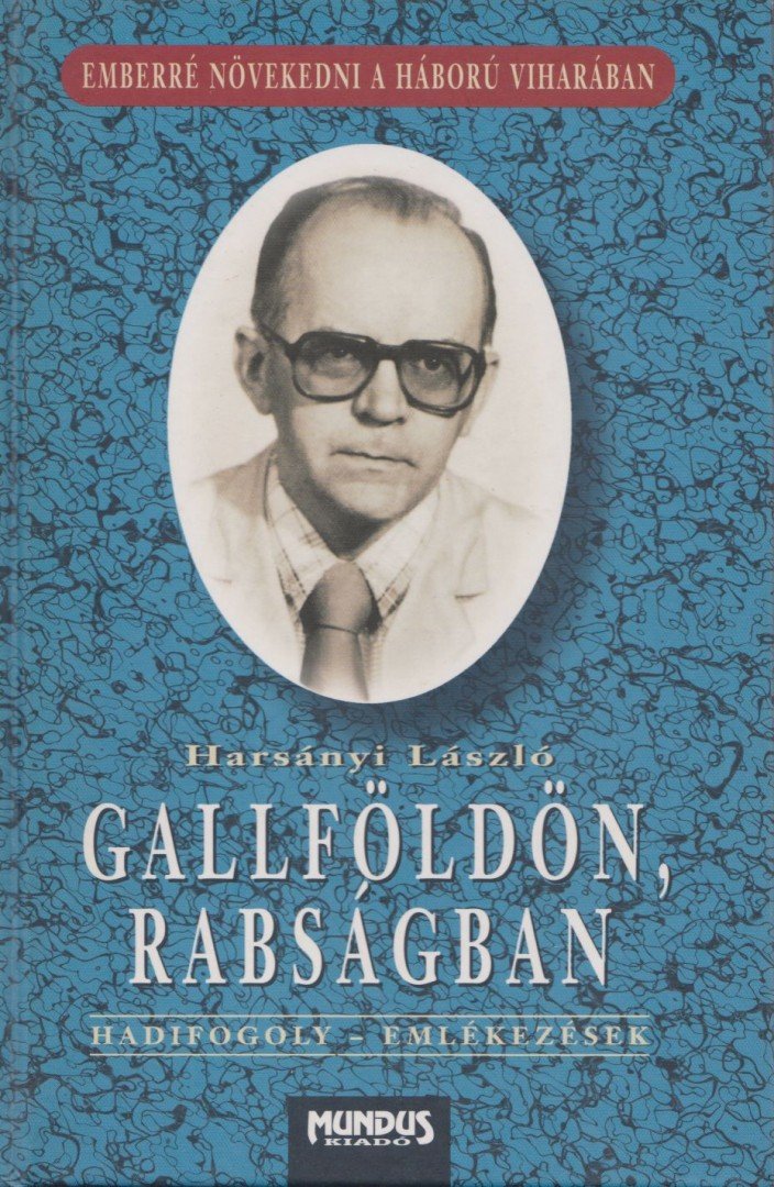 Harsányi László - Gallföldön, rabságban [antikvár]