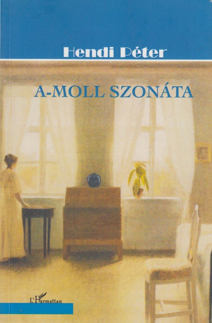 Hendi Péter - A-moll szonáta [antikvár]