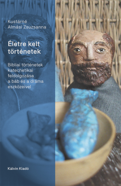 Kustárné Almási Zsuzsanna - Életre kelt történetek