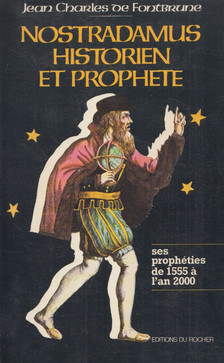 Jean-Charles de Fontbrune - Nostradamus, historien et prophète [antikvár]