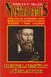 Miller, Marcus F. - Nostradamus - beteljesült jóslatok [antikvár]