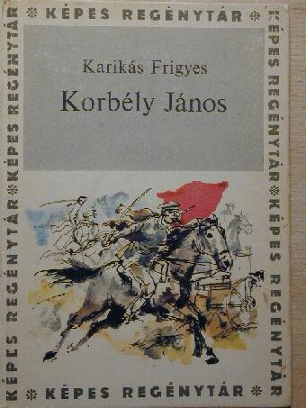Karikás Frigyes - Korbély János [antikvár]
