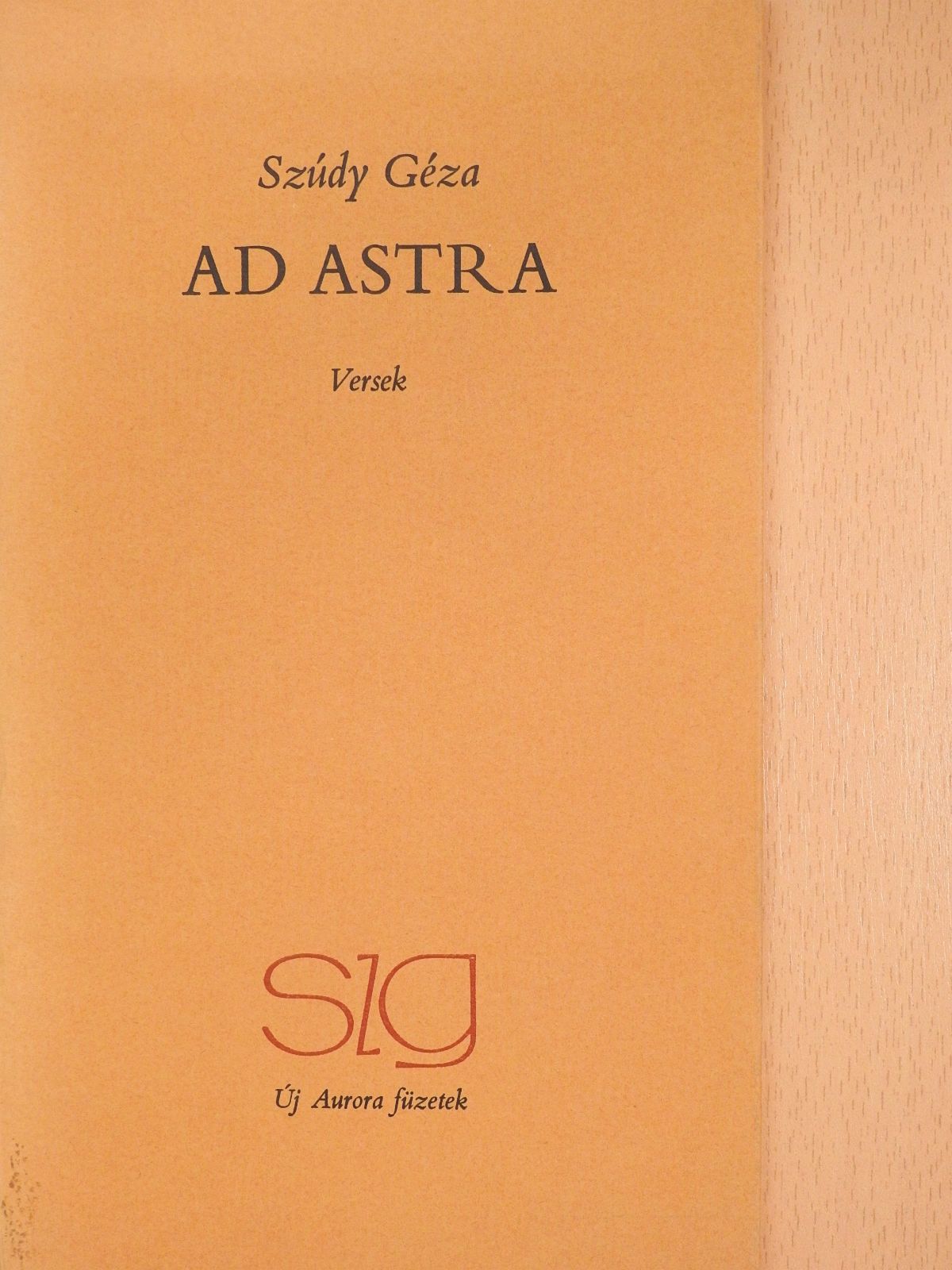 Szúdy Géza - Ad astra (számozott, dedikált példány) [antikvár]