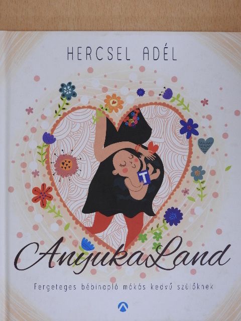Hercsel Adél - AnyukaLand [antikvár]