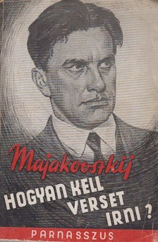 Majakovszkij, Vlagyimir - Hogyan kell verset irni? [antikvár]