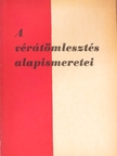 Dr. Düh András - A vérátömlesztés alapismeretei [antikvár]