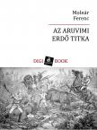 MOLNÁR FERENC - Az aruvimi erdő titka [eKönyv: epub, mobi]