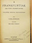 Carl Rössler - A frankfurtiak/A rab/Az ostrom [antikvár]