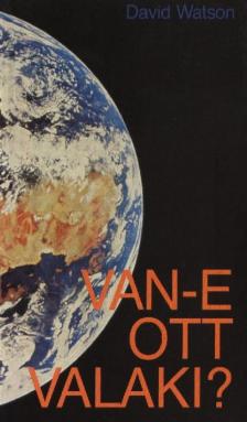 Watson, David - Van-e ott valaki? [antikvár]