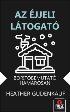 Heather Gudenkauf - Az éjjeli látogató
