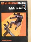 Alfred Hitchcock - Die drei ??? - Gefahr im Verzug [antikvár]
