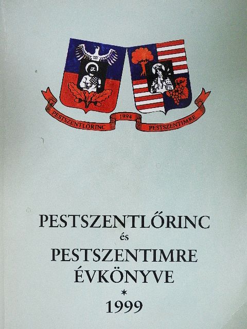 Benke László - Pestszentlőrinc és Pestszentimre évkönyve 1999 [antikvár]