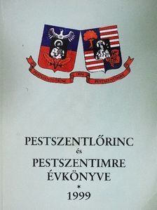 Benke László - Pestszentlőrinc és Pestszentimre évkönyve 1999 [antikvár]