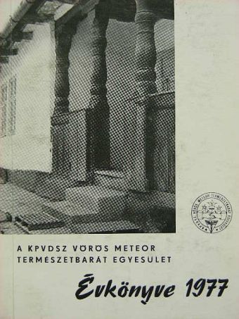 Balogh Béla - A KPVDSZ Vörös Meteor Természetbarát Egyesület Évkönyve 1977 [antikvár]