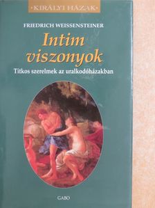 Friedrich Weissensteiner - Intim viszonyok [antikvár]