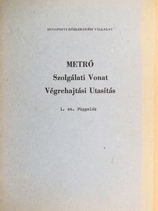 Metró Szolgálati Vonat Végrehajtási Utasítás [antikvár]