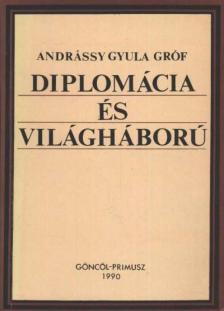 Andrássy Gyula - Diplomácia és világháború [antikvár]