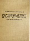 Dr. R. v. Krafft-Ebing - Die verirrungen des Geschlechtslebens [antikvár]
