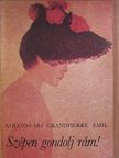 Kolozsvári Grandpierre Emil - Szépen gondolj rám! [antikvár]