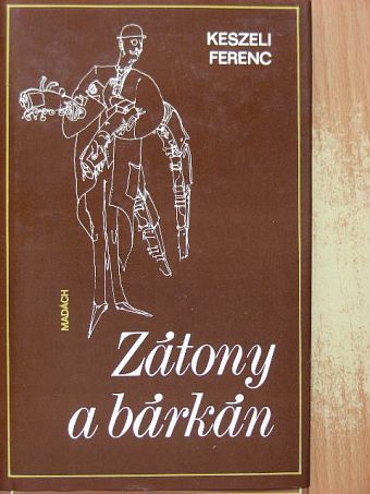 Keszeli Ferenc - Zátony a bárkán [antikvár]
