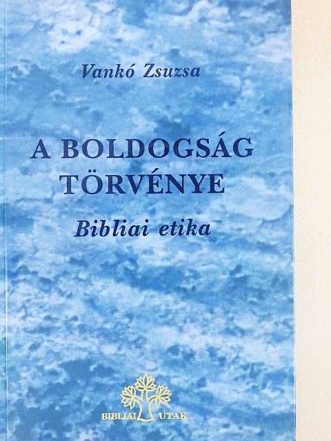Vankó Zsuzsa - A boldogság törvénye [antikvár]