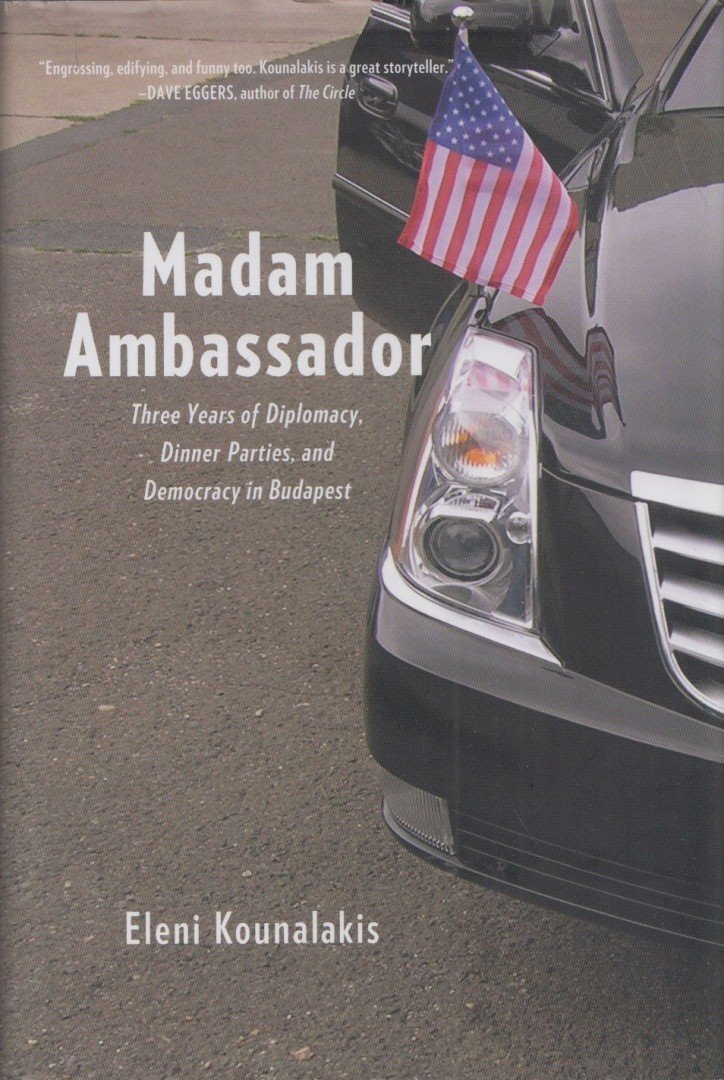 Eleni Kounalakis - Madam Ambassador [antikvár]