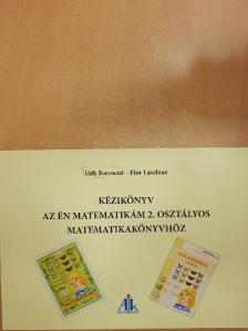 Flór Lászlóné - Kézikönyv Az én matematikám 2. osztályos matematikatankönyvhöz [antikvár]