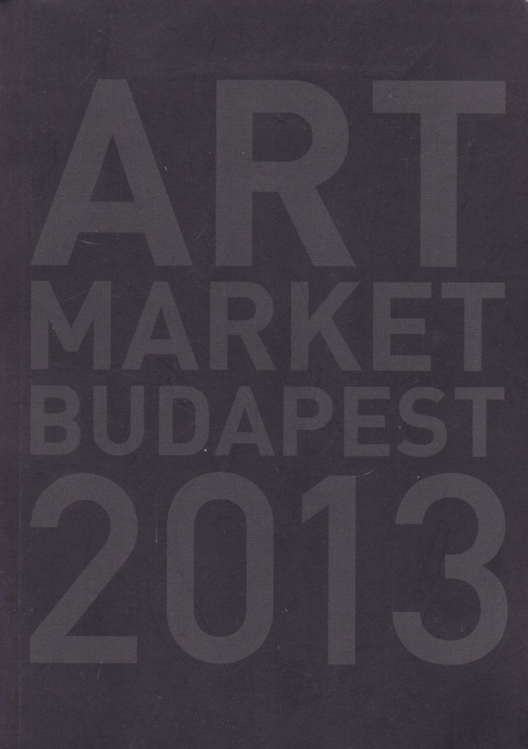 Art Market 2013 Budapest [antikvár]