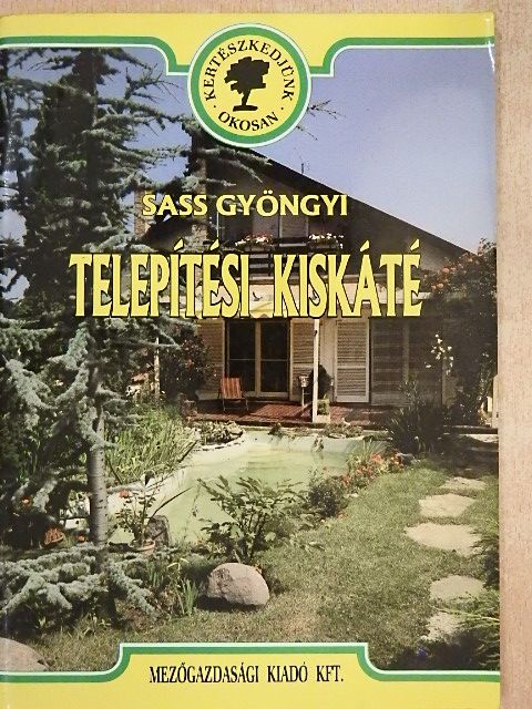 Sass Gyöngyi - Telepítési kiskáté [antikvár]