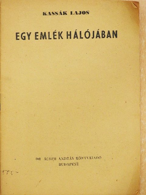 Kassák Lajos - Egy emlék hálójában [antikvár]