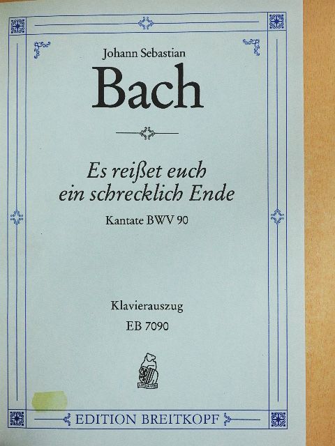 Johann Sebastian Bach - Kantate BWV 90-99. [antikvár]