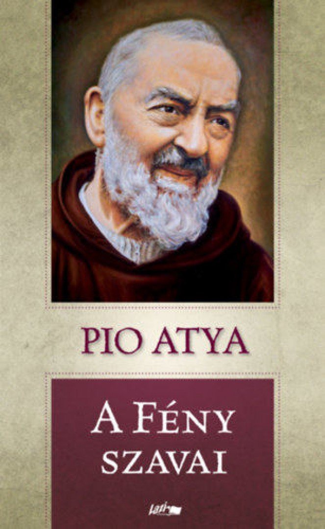 Pio atya - A fény szavai [antikvár]