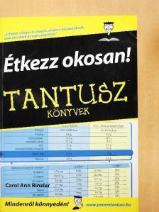 Carol Ann Rinzler - Étkezz okosan! [antikvár]
