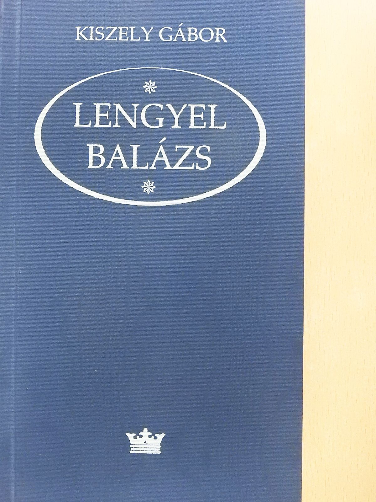 Kiszely Gábor - Lengyel Balázs (dedikált példány) [antikvár]