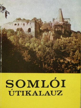 Dr. Darnay-Dornyay Béla - Somlói útikalauz [antikvár]