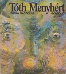 Supka Magdolna - Tóth Menyhért [antikvár]