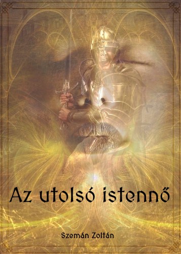 Zoltán Szemán - Az utolsó istennő [eKönyv: epub, mobi]