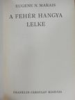Eugene N. Marais - A fehér hangya lelke [antikvár]