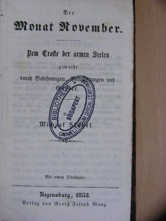 Michael Sintzel - Die zwölf Monate des Jahres, geneiligt durch Belehrungen, Betrachtungen und Gebete/Oder: Lehr-, Betrachtungs- und Gebetbuch für alle Monate des Jahres (gótbetűs) [antikvár]