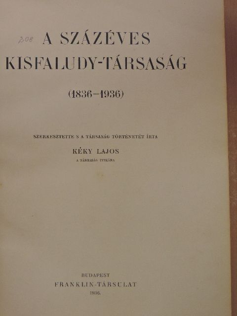 Angyal Dávid - A százéves Kisfaludy-Társaság (1836-1936) [antikvár]