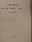 Angyal Dávid - A százéves Kisfaludy-Társaság (1836-1936) [antikvár]