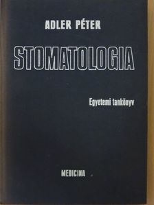 Adler Péter - Stomatologia [antikvár]